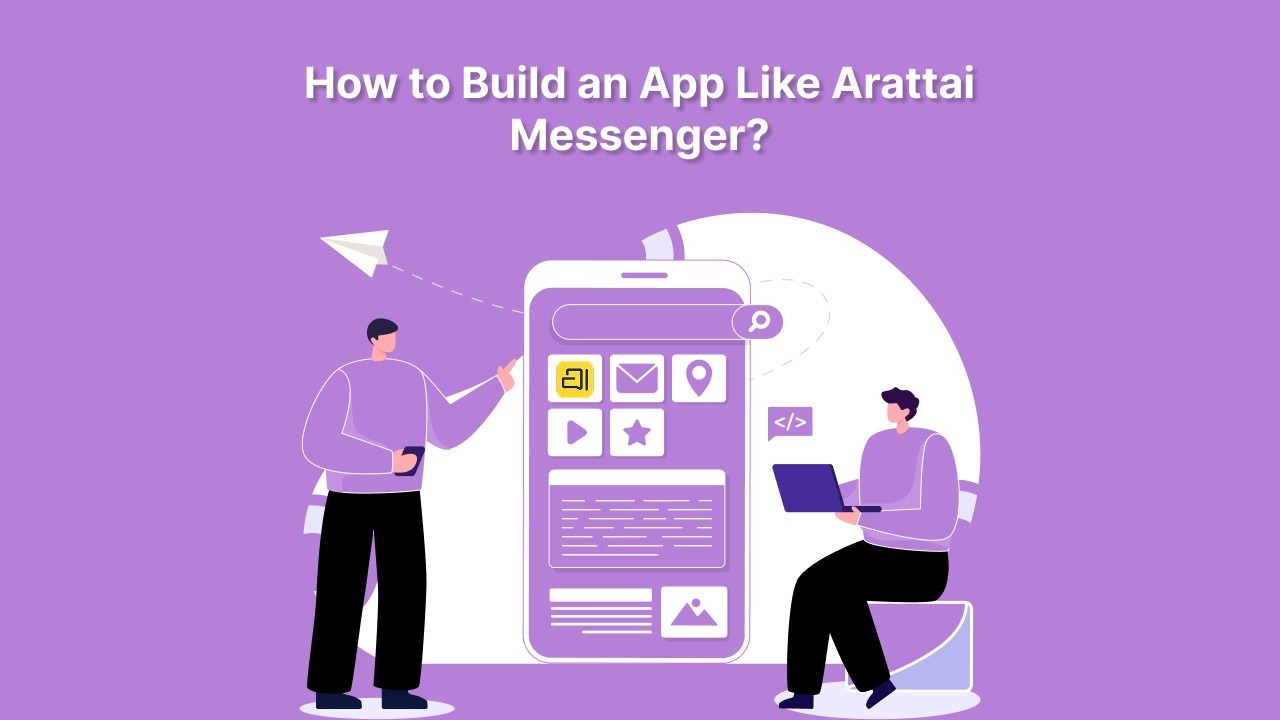 How to Build an App Like Arattai Messenger?