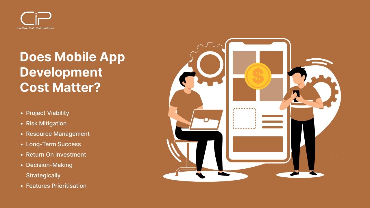 Why the Cost of Mobile App Development Matters?